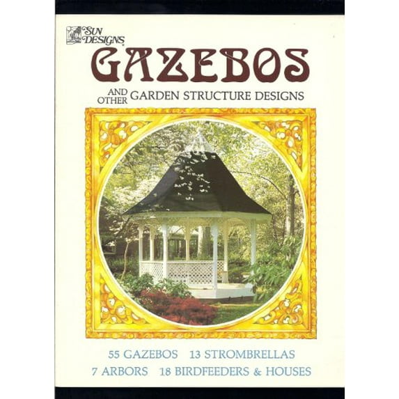 Pre-Owned Gazebos And Other Garden Structure Designs (Paperback) 091235500X 9780912355009