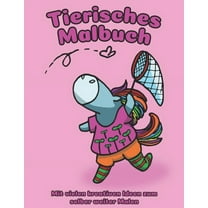 Tierisches Malbuch - Mit Kreativen Ideen Zum Selber Weiter Malen: Großes A4 Ausmalbuch Für Mädchen - 25 Schone Tierillustrationen Und Ideen Fur Unkreative Eltern (Paperback)