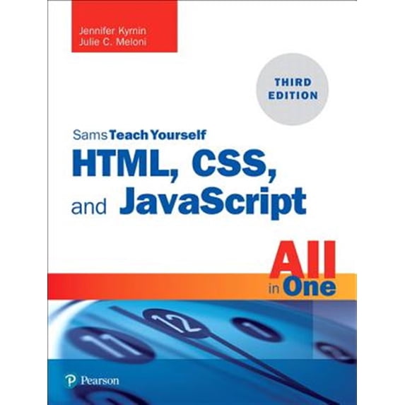 Pre-Owned Html, Css, and JavaScript All in One: Covering Html5, Css3, and Es6, Sams Teach Yourself (Paperback) 0672338084 9780672338083
