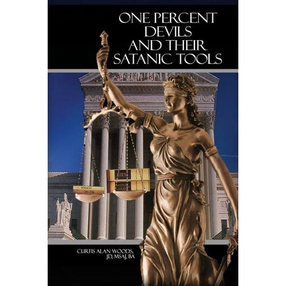 One Percent Devils and Their Satanic Tools (Paperback)