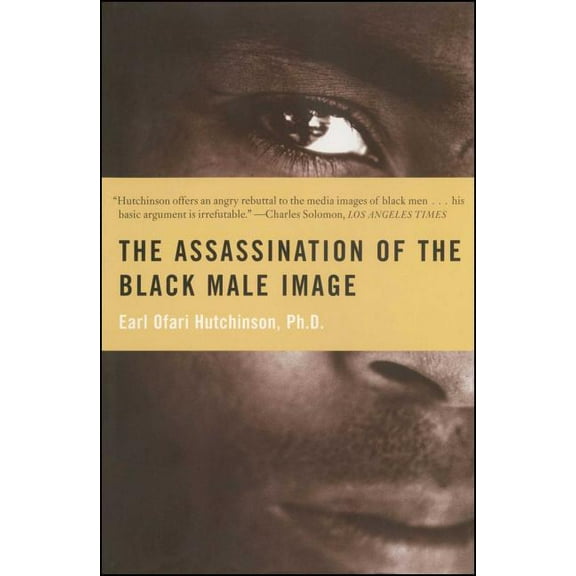 The Assassination of the Black Male Image, (Paperback)