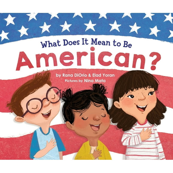 Pre-Owned What Does It Mean to Be American? (Hardcover) 1492683809 9781492683803