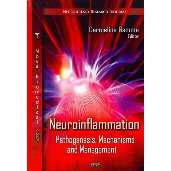 Neuroinflammation : Pathogenesis, Mechanisms and Management