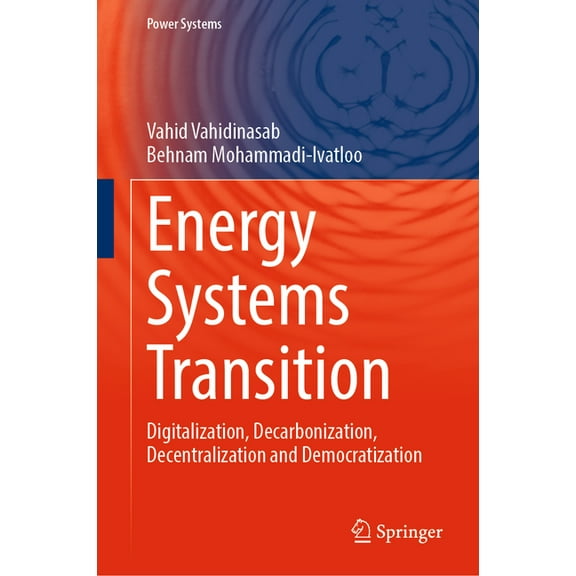 Power Systems Energy Systems Transition: Digitalization, Decarbonization, Decentralization and Democratization, (Hardcover)
