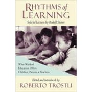 Rhythms of Learning : What Waldorf Education Offers Children, Parents and Teachers, Used [Paperback]
