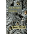 thumbnail image 1 of Pre-Owned An Adoptee Lexicon (Paperback) 1949259005 9781949259001, 1 of 1