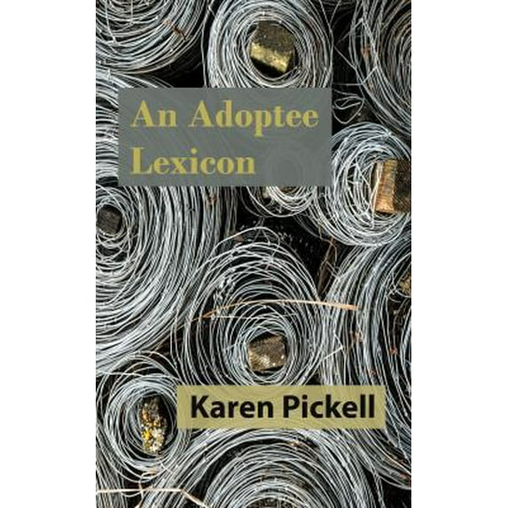 Pre-Owned An Adoptee Lexicon (Paperback) 1949259005 9781949259001