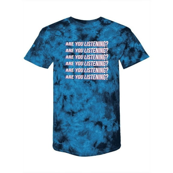 Are You Listening? Tie-Dye Crystal Men -Smartprints Designs, Male Medium
