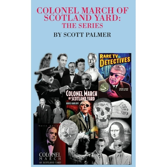 Colonel March of Scotland Yard: The Series, (Hardcover)