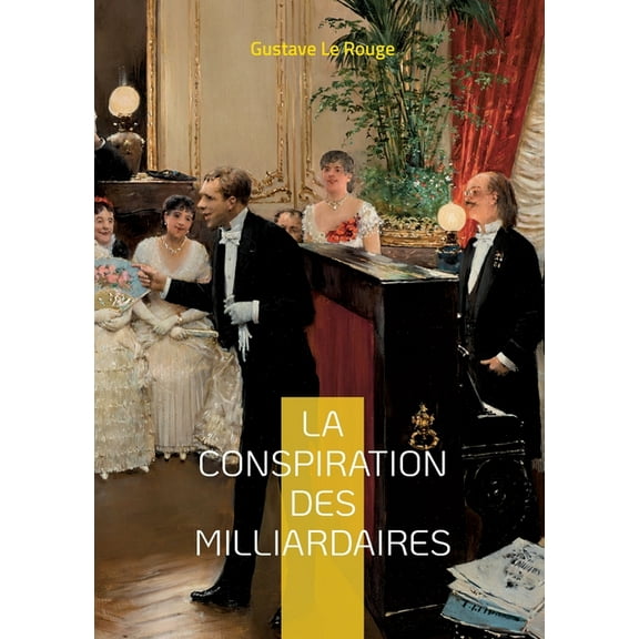 La conspiration des milliardaires: Tome 2, (Paperback)