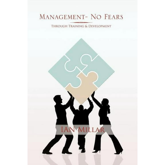 Management- No Fears : Through Training & Development (Paperback)