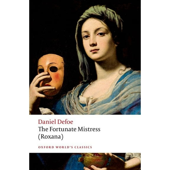 Oxford World's Classics The Fortunate Mistress (Roxana), (Paperback)