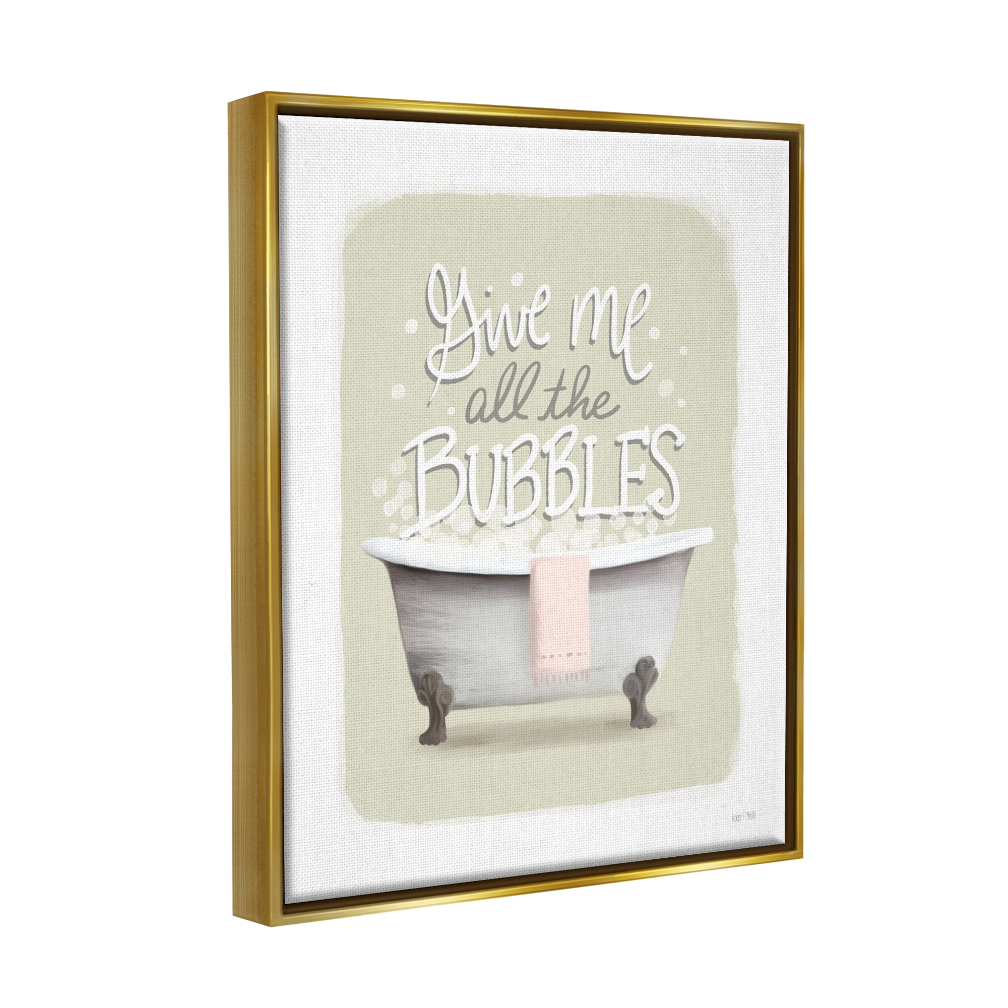 Stupell Give Me All The Bubbles Bathtub Typography Painting Gold Floater Framed Art Print Wall Art