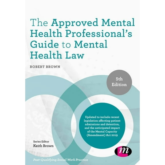 Post-Qualifying Social Work Practice The Approved Mental Health Professional′s Guide to Mental Health Law, (Paperback)