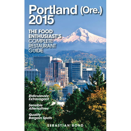 Portland (Ore.) - 2015 (The Food Enthusiast’s Complete Restaurant Guide) - (Best Hawaiian Food In Portland)