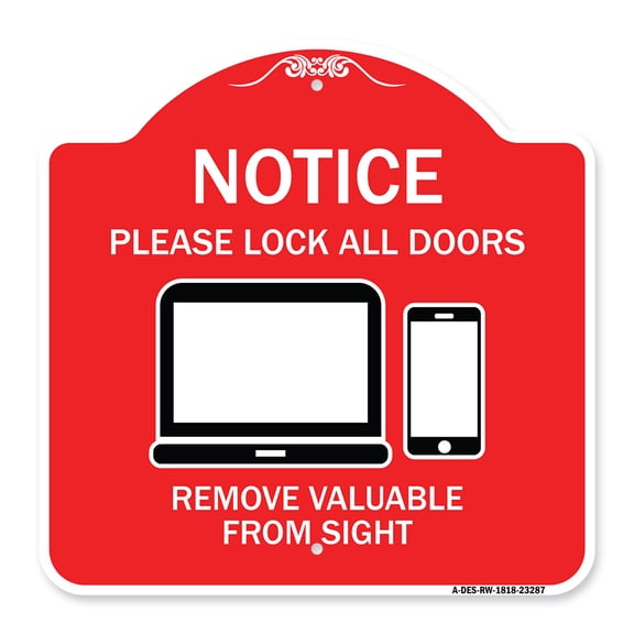 SignMission A-DES-RW-1818-23287 18 x 18 in. Designer Series Sign - Please Lock All Doors Remove Valuables From Sight, Red & White