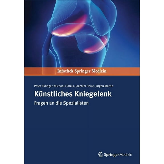 Künstliches Kniegelenk: Fragen an Die Spezialisten, (Paperback)