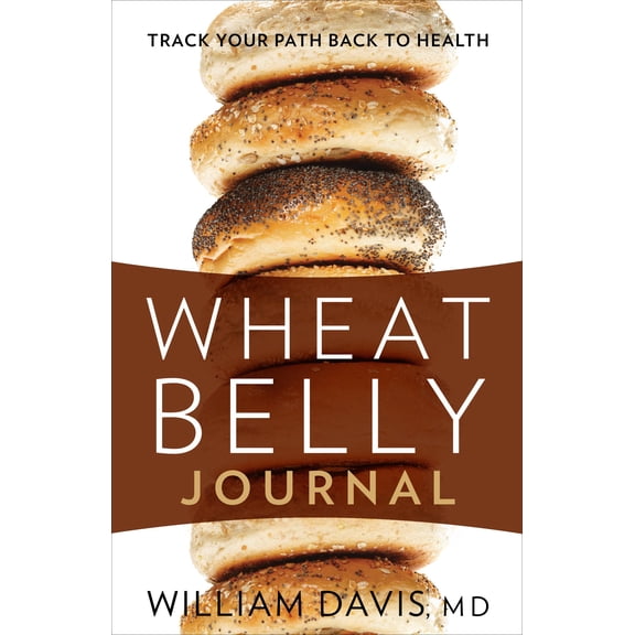 Wheat Belly Journal : Track Your Path Back to Health