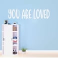thumbnail image 2 of Holiday Gift Children You are Loved Beautiful Quotes & Sayings Wall Decal Decoration Positive Love Quote Vinyl Wall Art Decal Sticker Lasts Years and Easily Removable - Size: 34 in x 11 in, 2 of 3