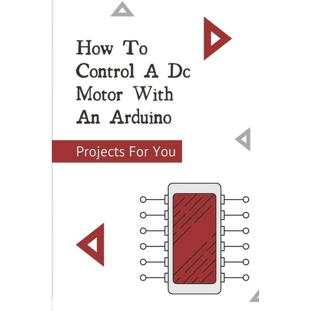 How To Control A Dc Motor With An Arduino Projects For You Motor