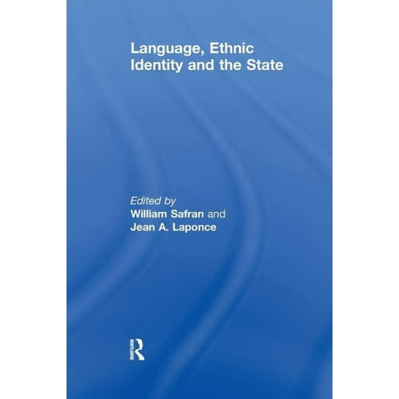 Language, Ethnic Identity and the State, (Paperback)