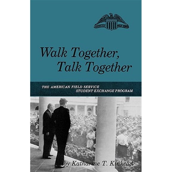 Pre-Owned Walk Together, Talk Together: The American Field Service Student Exchange Program, (Paperback)