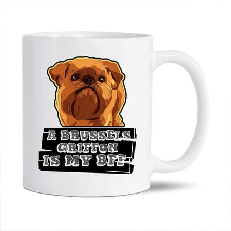 

Awesome A Brussels Griffon Is My Bff Pottery Coffee Mug Brussels Griffon Tea Mug Brussels Griffon Cup Gift Ideas For Men / Women Brussels Griffon White Ceramic Teacup 11 Oz.