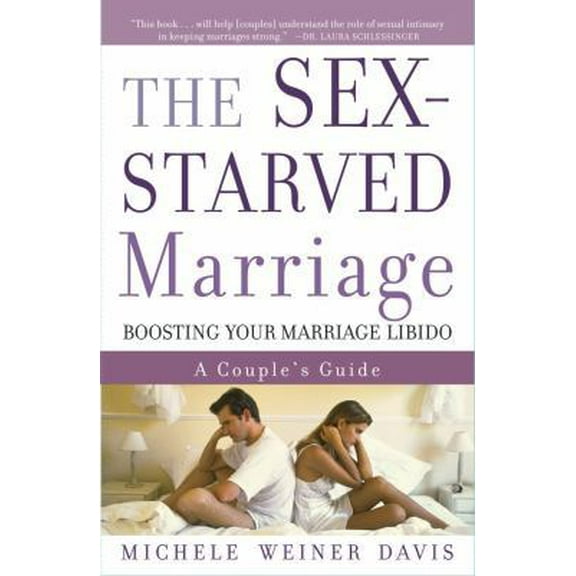 Pre-Owned The Sex-Starved Marriage: Boosting Your Marriage Libido: A Couple's Guide (Paperback) 0743227336 9780743227339