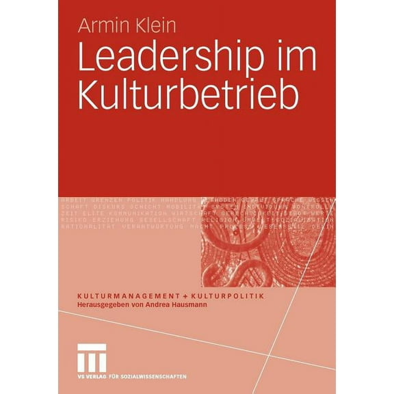 Kunst- Und Kulturmanagement Leadership Im Kulturbetrieb, (Paperback)