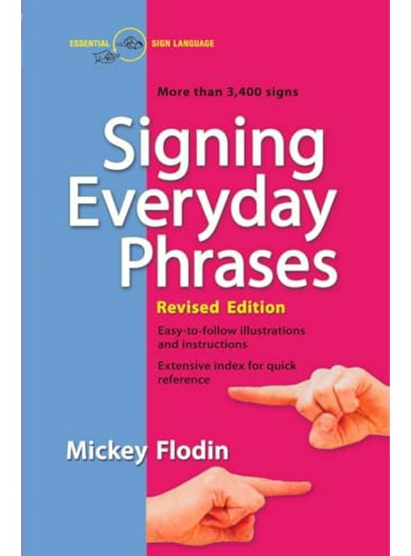Signing Everyday Phrases : More Than 3,400 Signs, Revised Edition (Paperback)