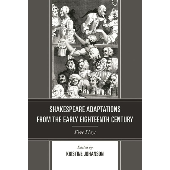 Shakespeare Adaptations from the Early Eighteenth Century: Five Plays, (Hardcover)