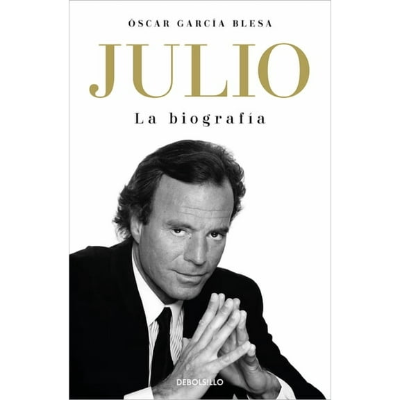 Julio Iglesias. La BiografÃa / Julio Iglesias: The Biography, (Paperback)