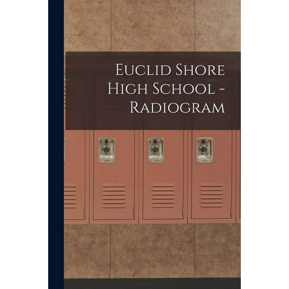 Euclid Shore High School - Radiogram (Paperback)