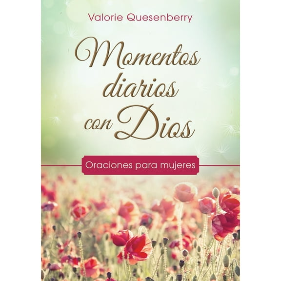 Momentos diarios con Dios : Oraciones para mujeres (Paperback)