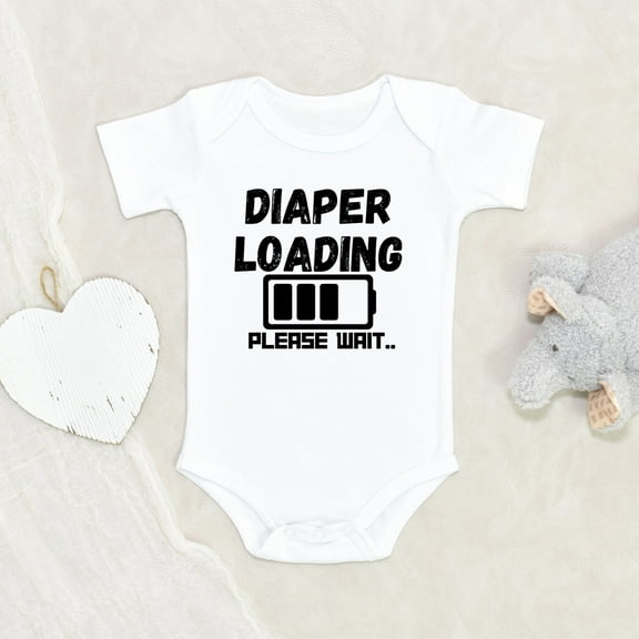 Funny Baby Sayings - Cute Diaper Loading Baby Clothes - Newborn Baby Clothes - Adorable Baby Clothing