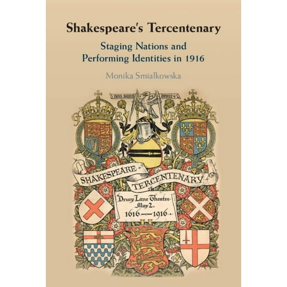 Shakespeare's Tercentenary: Staging Nations and Performing Identities in 1916, (Hardcover)