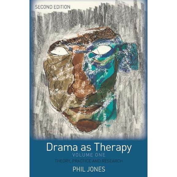 Drama as Therapy Volume 1: Theory, Practice and Research, (Paperback)