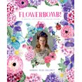 thumbnail image 2 of Flowerbomb! : 25 beautiful craft projects to blow your blossoms (Paperback), 2 of 2