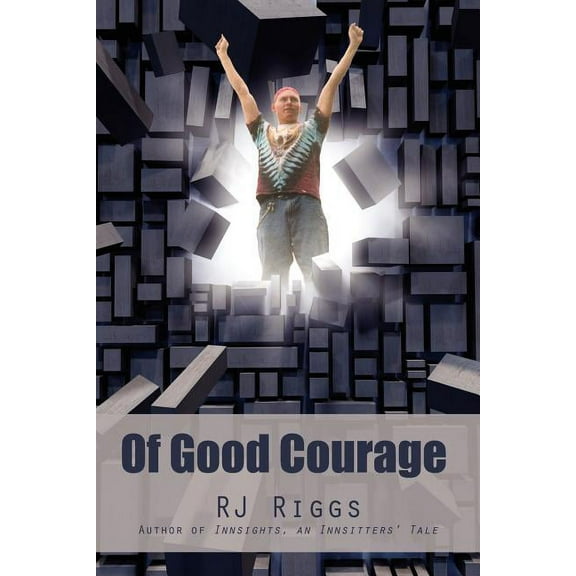 Of Good Courage (Paperback) by Rj Riggs