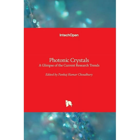 Photonic Crystals: A Glimpse of the Current Research Trends (Hardcover)