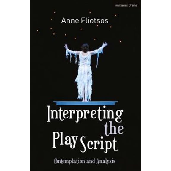 Pre-Owned Interpreting the Play Script: Contemplation and Analysis (Paperback) 0230290043 9780230290044