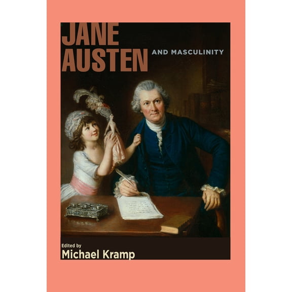 Transits: Literature, Thought & Cult Jane Austen and Masculinity, (Paperback)