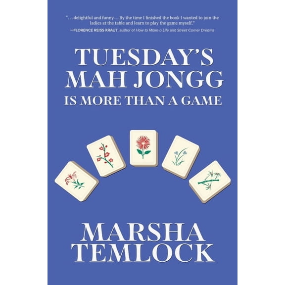 Tuesday's Mah Jongg Is More Than a Game, (Paperback)