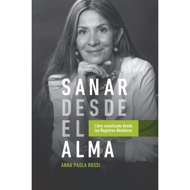 Libro SANAR DESDE EL ALMA canalizado desde los Registros Akáshicos