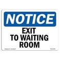 thumbnail image 1 of SignMission OS-NS-A-1218-L-12261 12 x 18 in. OSHA Notice Sign - Exit to Waiting Room, 1 of 1