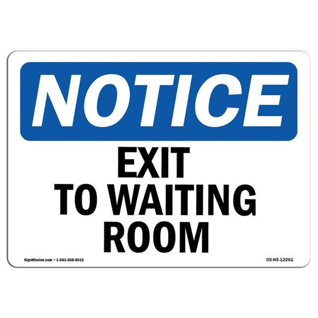 SignMission OS-NS-A-1218-L-12261 12 x 18 in. OSHA Notice Sign - Exit to Waiting Room