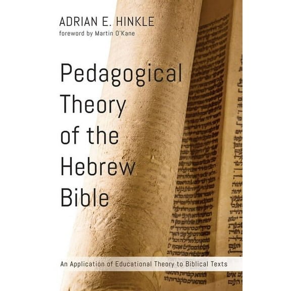 Pedagogical Theory of the Hebrew Bible (Hardcover)