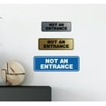 thumbnail image 5 of All Quality Standard Not An Entrance Sign - Black / Gold - Small 2" X 6", 5 of 5