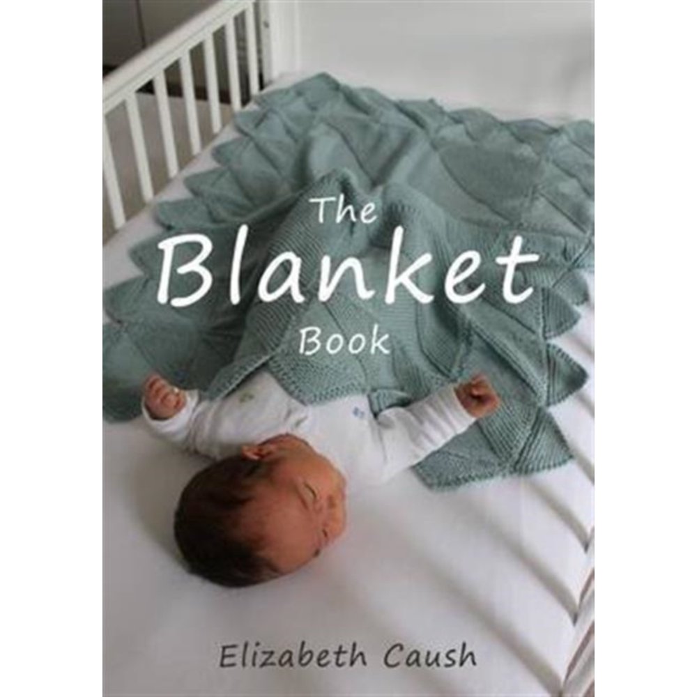 The Blanket Book A Book of Knitting Patterns and Therapy Bringing You