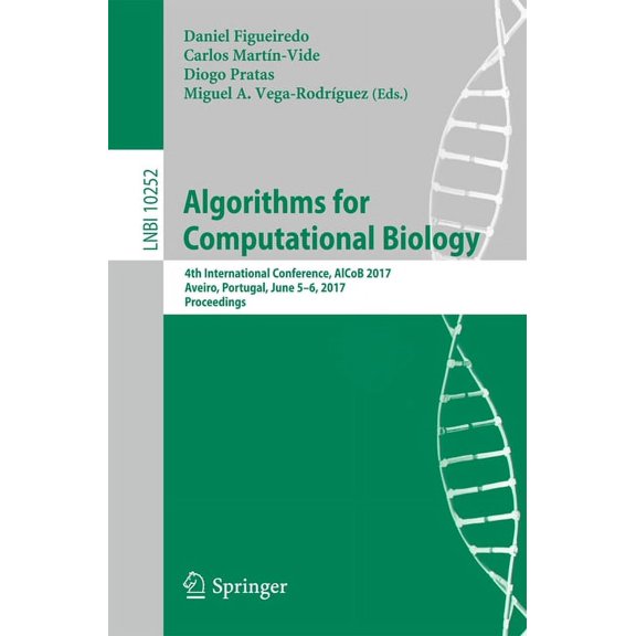 Algorithms for Computational Biology: 4th International Conference, Alcob 2017, Aveiro, Portugal, June 5-6, 2017, Procee, (Paperback)